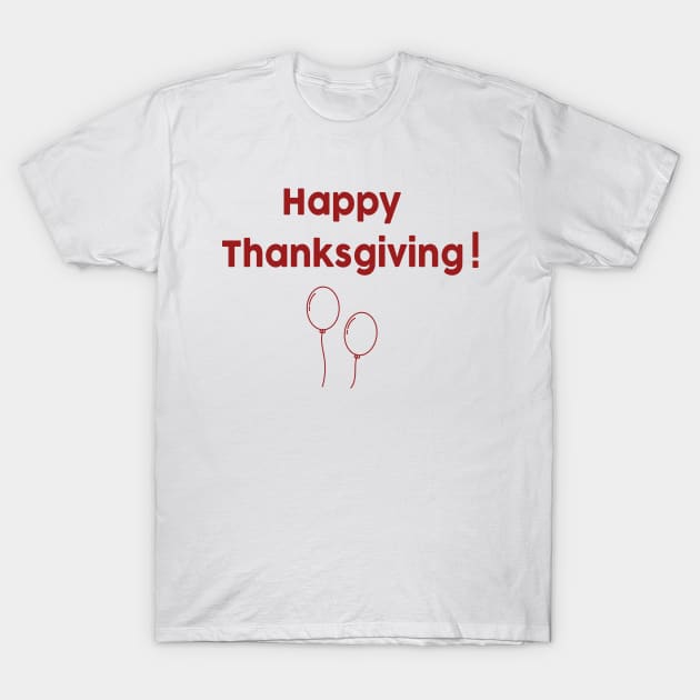 Happy Thanksgiving! T-Shirt by anwara